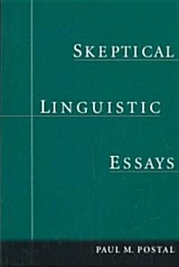 Skeptical Linguistic Essays (Paperback)