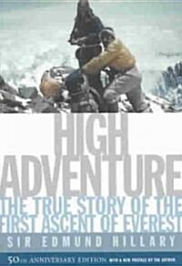 High Adventure: The True Story of the First Ascent of Everest (Paperback, 50, Anniversary)