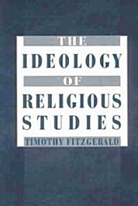 The Ideology of Religious Studies (Paperback, Revised)