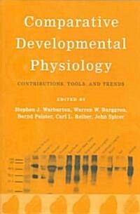 Comparative Developmental Physiology: Contributions, Tools, and Trends (Paperback)