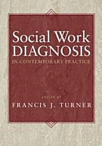 Social Work Diagnosis In Contemporary Practice (Hardcover)