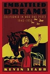 Embattled Dreams: California in War and Peace, 1940-1950 (Paperback)