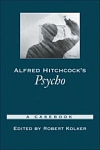 Alfred Hitchcocks Psycho: A Casebook (Paperback)