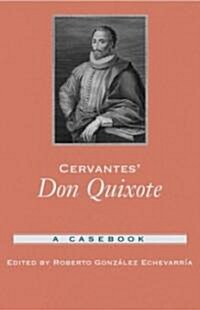 Cervantes Don Quixote: A Casebook (Paperback)