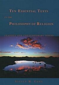 Ten Essential Texts in the Philosophy of Religion: Classics and Contemporary Issues (Paperback, UK)