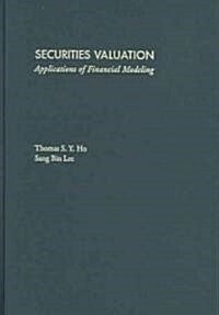 Securities Valuation: Applications of Financial Modeling (Hardcover)