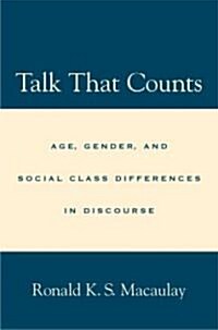 Talk That Counts: Age, Gender, and Social Class Differences in Discourse (Paperback)