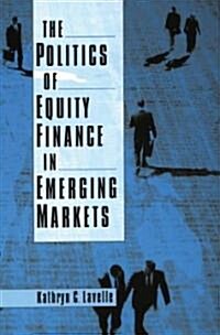 The Politics of Equity Finance in Emerging Markets (Paperback)