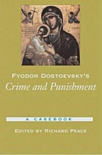 Fyodor Dostoevskys Crime and Punishment: A Casebook (Paperback)