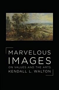 Marvelous Images: On Values and the Arts (Paperback)