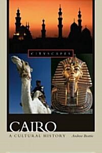 Cairo: A Cultural History (Paperback)