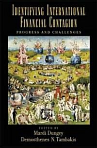 Identifying International Financial Contagion: Progress and Challenges (Hardcover, Updated and Exp)