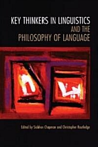 Key Thinkers in Linguistics and the Philosophy of Language (Paperback)