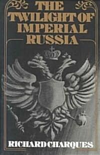 The Twilight of Imperial Russia (Paperback)
