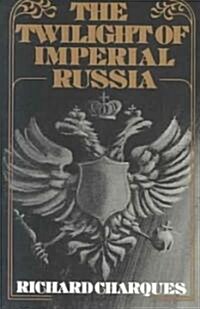 [중고] The Twilight of Imperial Russia (Paperback)