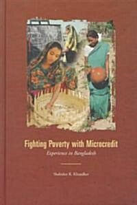 Fighting Poverty with Microcredit: Experience in Bangladesh (Hardcover)