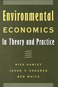 Environmental Economics: In Theory and Practice (Paperback)
