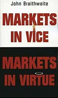 Markets in Vice, Markets in Virtue (Paperback)