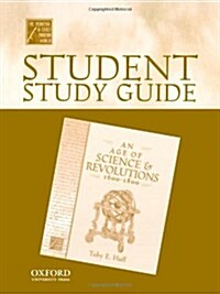 Student Study Guide to an Age of Science and Revolutions, 1600-1800 (Paperback)