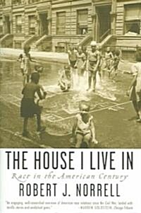 The House I Live in: Race in the American Century (Paperback)