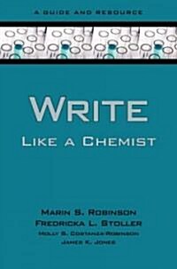 Write Like a Chemist: A Guide and Resource (Paperback)