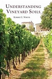 Understanding Vineyard Soils (Hardcover)