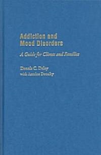Addiction and Mood Disorders (Hardcover)