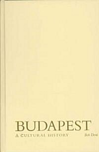 Budapest: A Cultural History (Hardcover)