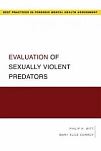 Evaluation of Sexually Violent Predators (Paperback)