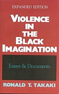 Violence in the Black Imagination: Essays and Documents (Paperback, Enlarged)