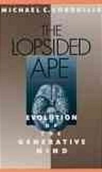 [중고] The Lopsided Ape: Evolution of the Generative Mind (Paperback)