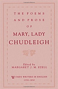 The Poems and Prose of Mary, Lady Chudleigh (Paperback)