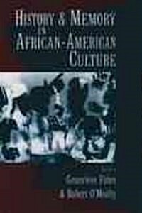 History and Memory in African-American Culture (Hardcover)