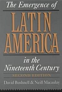 The Emergence of Latin America in the Nineteenth Century (Paperback, 2)