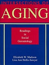 Intersections of Aging: Readings in Social Gerontology (Paperback)