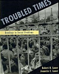 Troubled Times: Readings in Social Problems (Paperback)