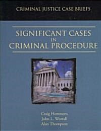Significant Cases in Criminal Procedure (Paperback)