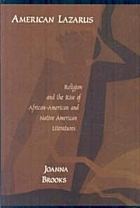 American Lazarus: Religion and the Rise of African American and Native American Literatures (Paperback)