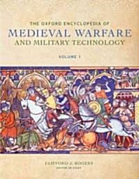 The Oxford Encyclopedia of Medieval Warfare and Military Technology (Hardcover)