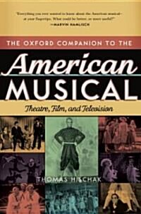 Oxford Companion to the American Musical: Theatre, Film, and Television (Hardcover)