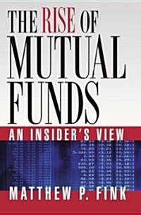 The Rise of Mutual Funds (Hardcover)