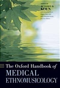 Oxford Handbook of Medical Ethnomusicology (Hardcover)