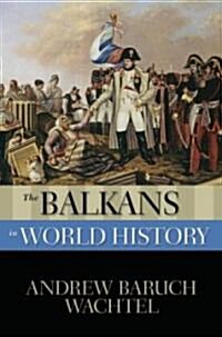 The Balkans in World History (Paperback)