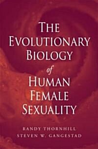 Evolutionary Biology of Human Female Sexuality (Paperback)