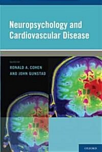 Neuropsychology and Cardiovascular Disease (Hardcover, 1st)