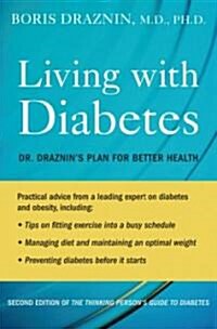 Living with Diabetes: Dr. Draznins Plan for Better Health (Paperback)