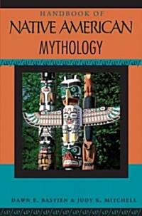 Handbook of Native American Mythology (Paperback)