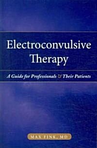 Electroshock: Healing Mental Illness (Paperback)