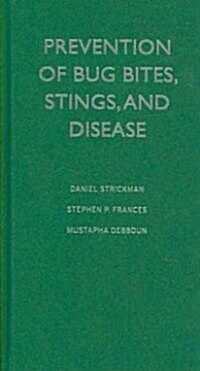 Prevention of Bug Bites, Stings, and Disease (Hardcover)
