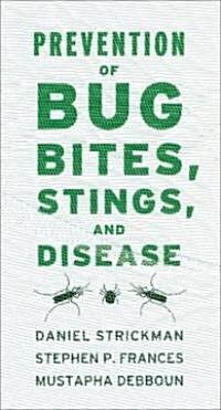Prevention of Bug Bites, Stings, and Disease (Paperback)